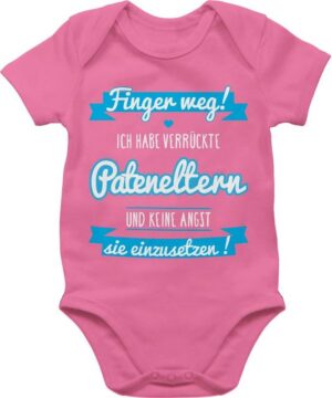 Shirtracer Shirtbody Finger weg! - Ich habe verrückte Pateneltern - blau Patenonkel Baby