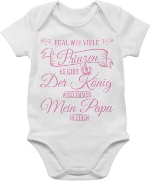 Shirtracer Shirtbody Egal wie viele Prinzen es gibt - Der König wird immer mein Papa bleibe Sprüche Baby