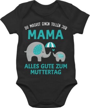 Shirtracer Shirtbody Du machst einen tollen Job Mama - Geschenk Zum 1 Muttertag (1-tlg) Muttertagsgeschenk