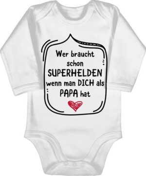 Shirtracer Shirtbody Wer braucht schon Superhelden wenn man dich als Papa hat Geschenk Vatertag Baby