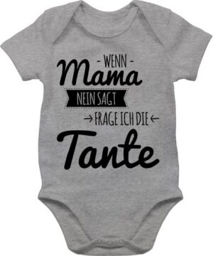 Shirtracer Shirtbody Tante Spruch - Wenn Mama nein sagt frag ich die Tante Tante