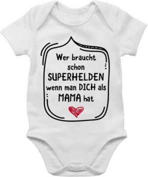 Shirtracer Shirtbody Wer braucht schon Superhelden wenn man dich als Mama hat Mama