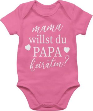 Shirtracer Shirtbody Mama willst du Papa heiraten - Wollen wir Papa heiraten Baby Daddy hei Hochzeit - Baby