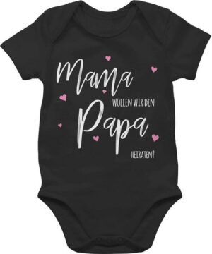 Shirtracer Shirtbody Mama wollen wir Papa heiraten Hochzeit - Baby